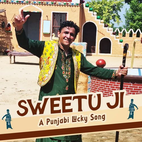 SWEETU JI - A Punjabi Lucky Song
