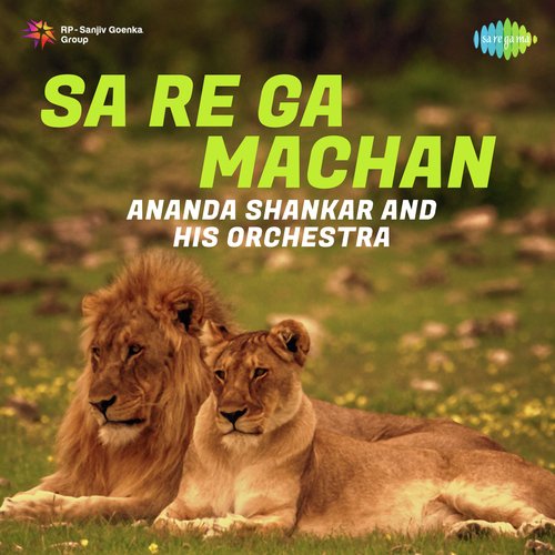 Sa Re Ga Machan Ananda Shankar And His Orchestra