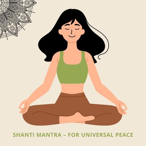 Shanti Mantra - For Universal Peace