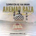 Sunniyon ke Hai Imam Ahemad Raza