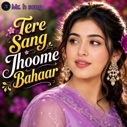 Tere Sang Jhoome Bahaar