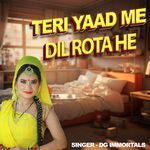 Teri Yaad Me Dil Rota He