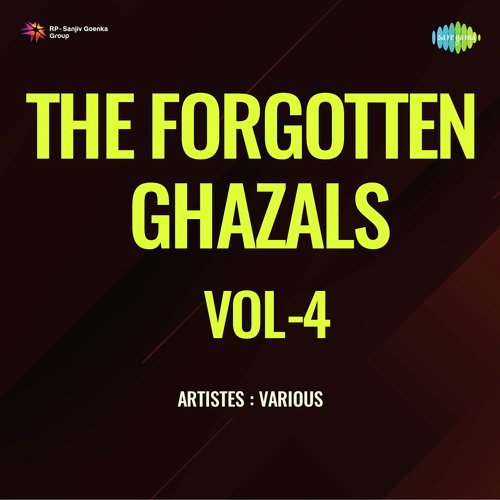 The Forgotten Ghazals Vol - 4