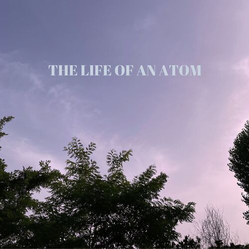 The Life of an atom_poster_image