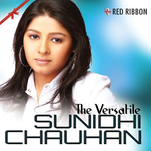 The Versatile Sunidhi Chauhan