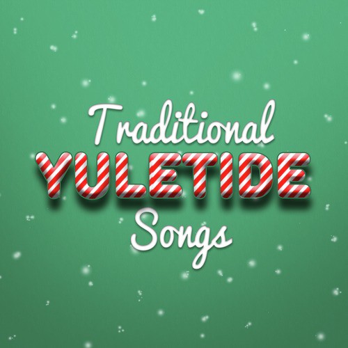 Traditional Yuletide Songs