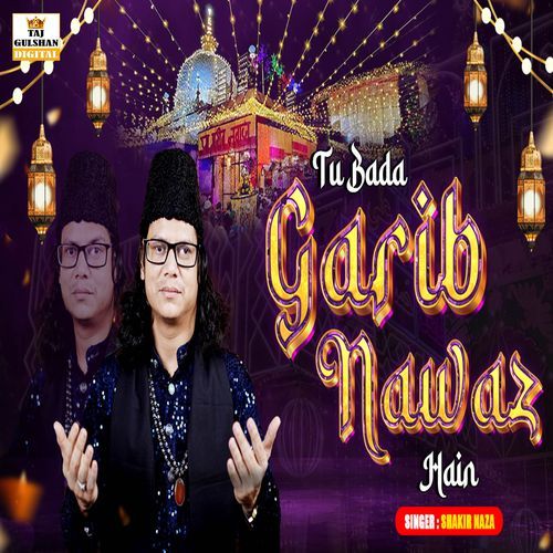 Tu Bada Garib Nawaz Hain