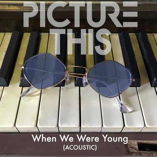 When We Were Young (Acoustic)