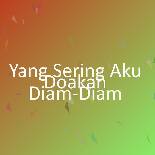 Yang Sering Aku Doakan Diam-Diam cover art