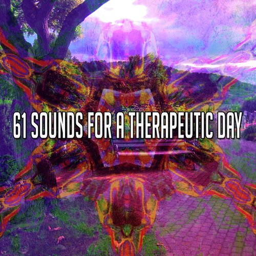 61 Sounds for a Therapeutic Day