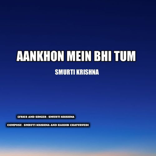 Aankhon Mein Bhi Tum