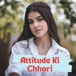 Attitude Ki Chhori