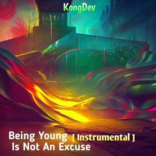 Being Young Is Not An Excuse (Instrumental) cover art