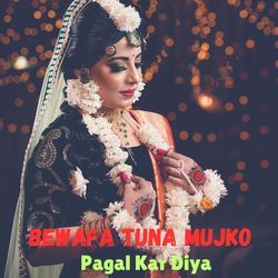 Bewafa Tuna Mujko Pagal Kar Diya-PR80ZjdEVGk