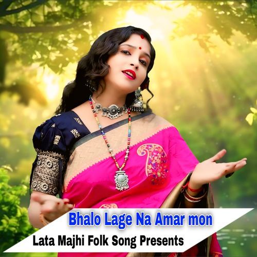 Bhalo Lage Na Amar mon