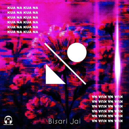 Bisari Jai (Kua Na Kua Na)