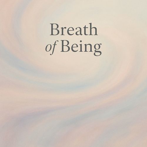 Breath of Being