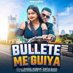 Bullete Me Guiya