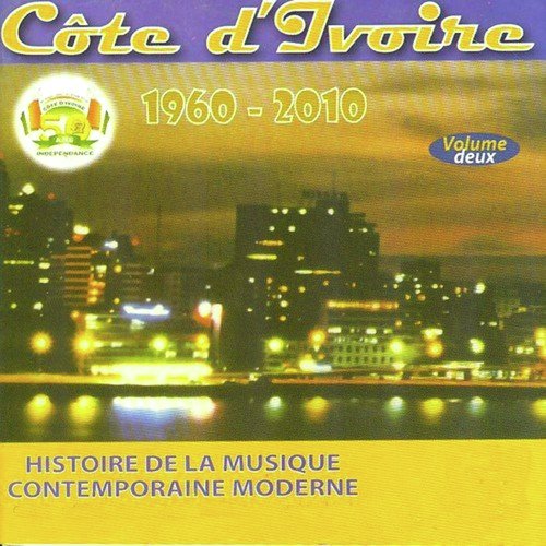 Côte d'Ivoire 1960-2010, Vol. 2 (Histoire de la musique contemporaine moderne)