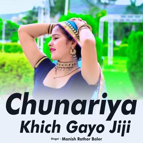 Chunariya Khich Gayo Jiji