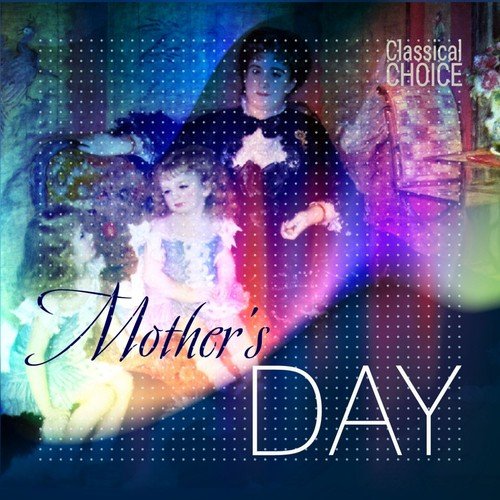 Classical Choice: Mother's Day