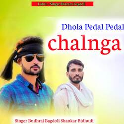 Dhola Pedal Pedal chalnga-AlAjeUFAcEY