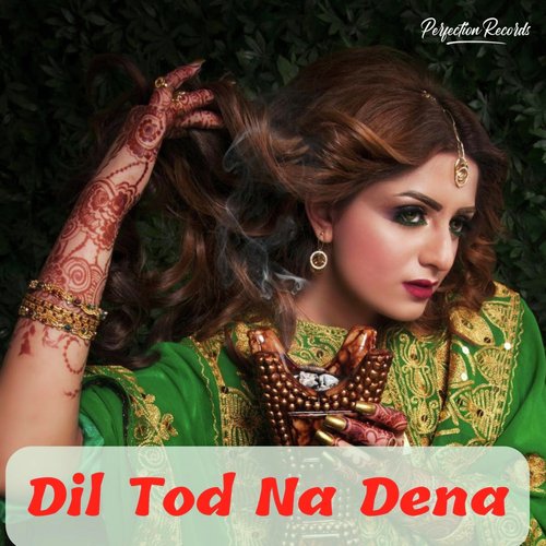 Dil Tod Na Dena