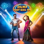 Dilwa Toot Gail Ba