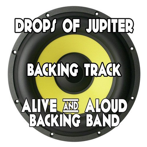 Drops of Jupiter (Backing Track Instrumental Version) - Single