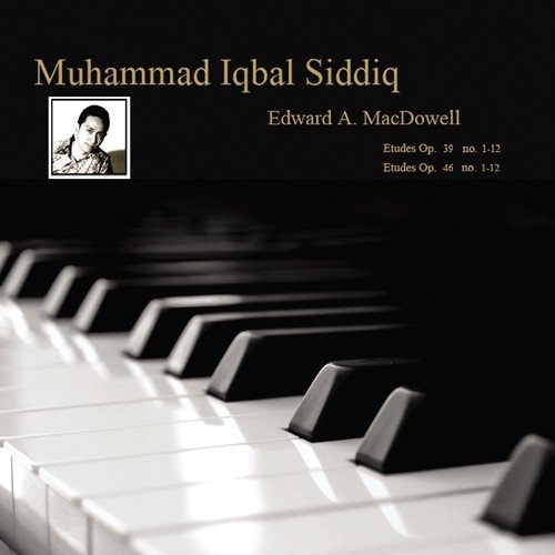 Edward MacDowell: Etudes, Op. 39 &amp; 46