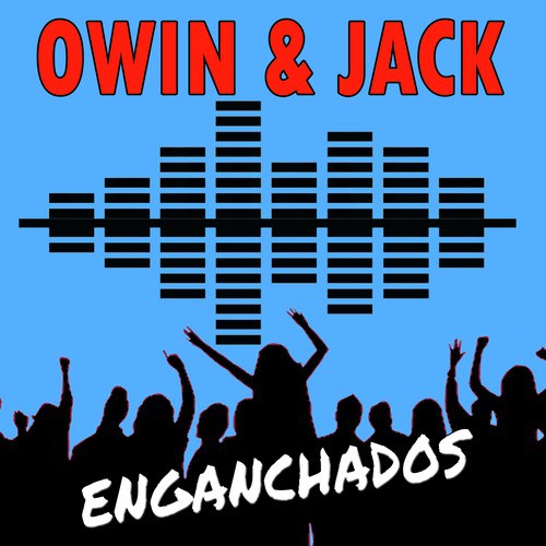 Enganchados Owin y Jack