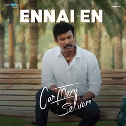 Ennai En (From "Carmeni Selvam")