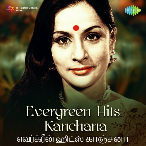 Evergreen Hits - Kanchana