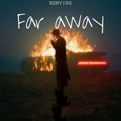 FAR AWAY-GjoHAhtAbWk