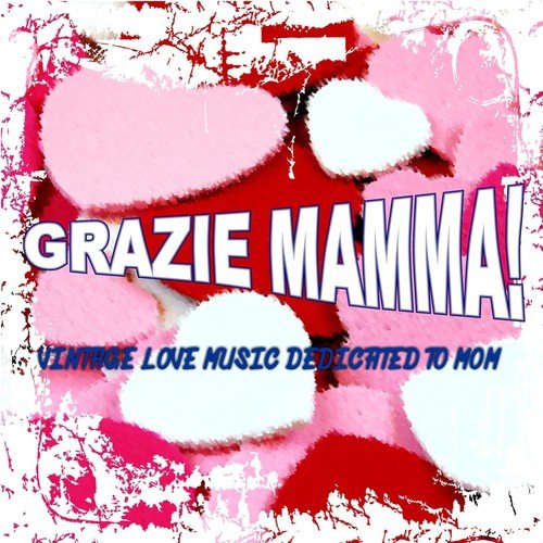 Grazie mamma! (Vintage love music dedicated to mom)