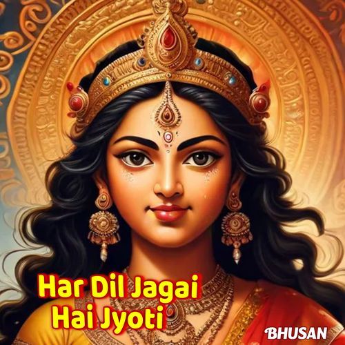 Har Dil Jagai Hai Jyoti