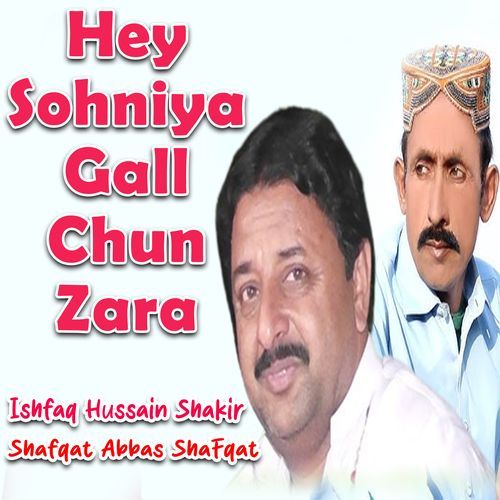 Hey Sohniya Gall Chun Zara