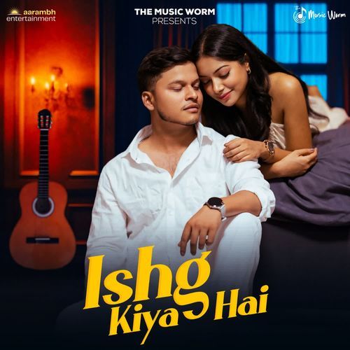 Ishq Kiya Hai