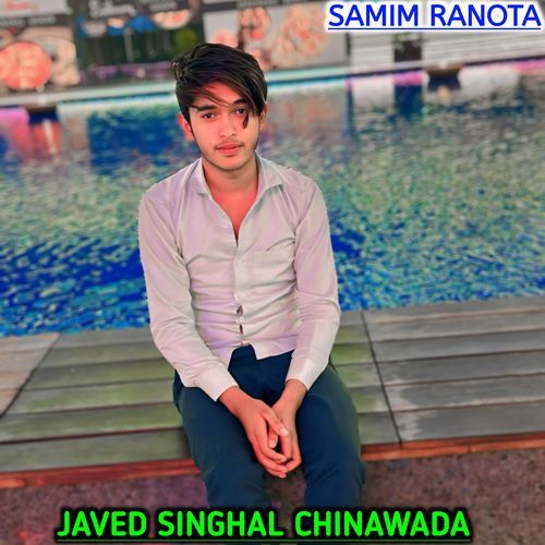 JAVED SINGHAL CHINAWADA