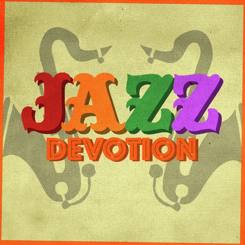 Jazz Devotion