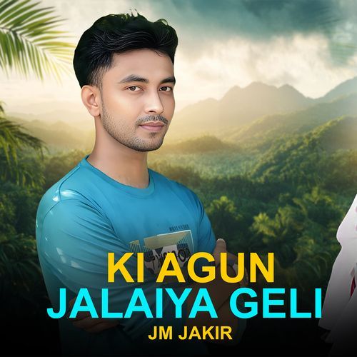 Ki Agun Jalaiya Geli