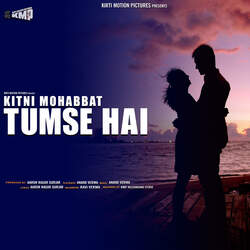 Kitni Mohabbat Tumse Hai-HhBbYRYFbQY