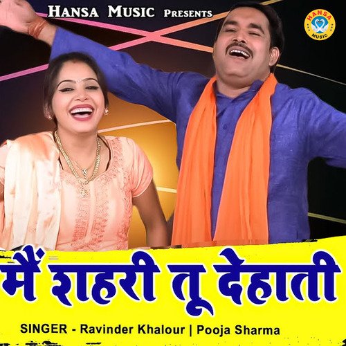 Mein Shahri Tu Dehati - Single