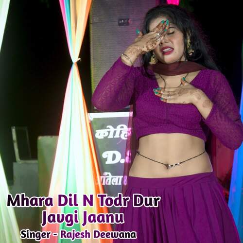 Mhara Dil N Todr Dur Javgi Jaanu