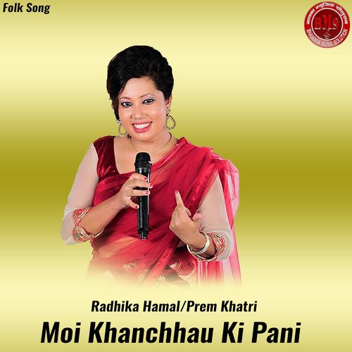 Moi Khanchhau Ki Pani