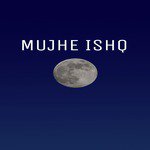 Mujhe Ishq