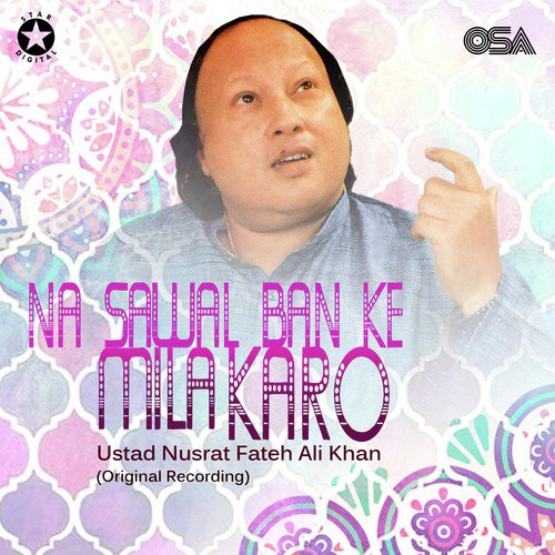 Na Sawal Ban Ke Mila Karo Song Download From Na Sawal Ban Ke Mila Karo Jiosaavn