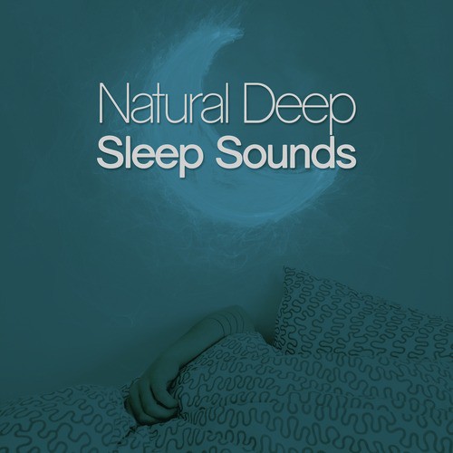 Natural Deep Sleep Sounds