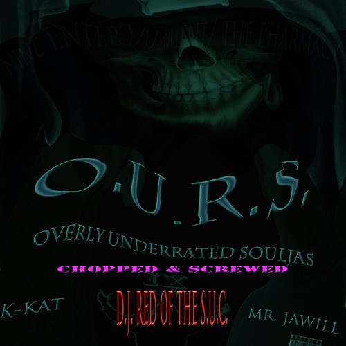 O.U.R.S. (Chopped & Screwed by DJ Red)