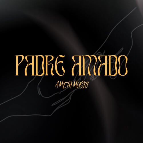 Padre Amado Lyrics - Padre Amado - Only on JioSaavn